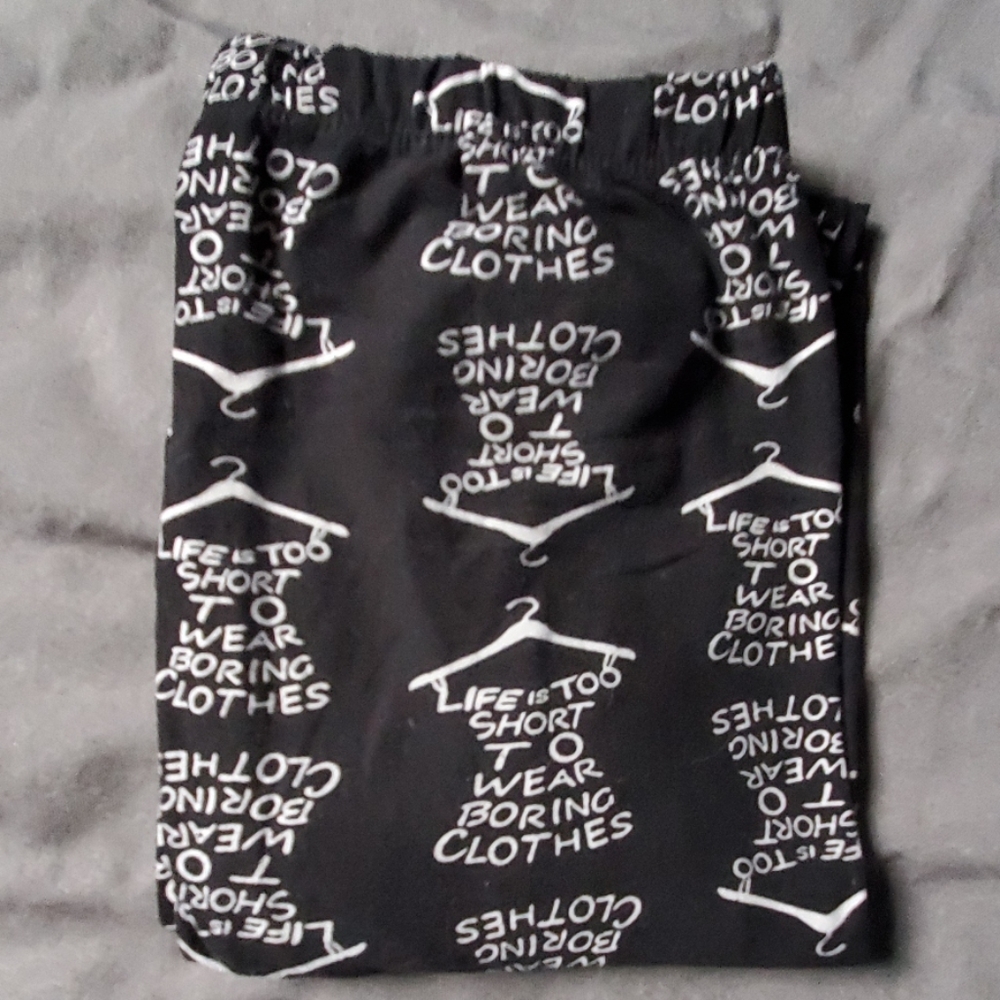 Life is too short to wear boring clothes leggings